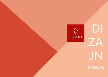 Dizajn manuál pre spoločnosť DUBU Dizajn manuál pre spoločnosť DUBU